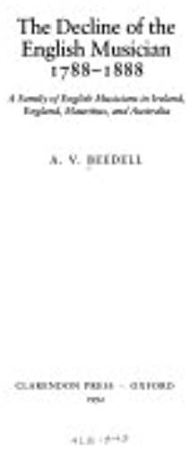 The Decline Of The English Musician, 1788-1888: A Family Of English Musicians In Ireland, England, Mauritius, And Australia