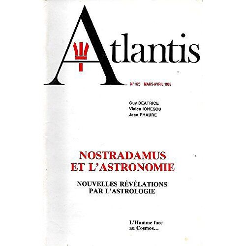 Nostradamus Et L'astronomie. Atlantis N° 325
