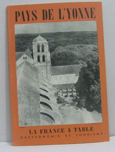 Pays De L'yonne -La France À Table N°52