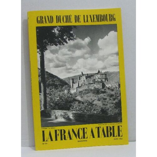 Grand Duché De Luxembourg -La France À Table N°91