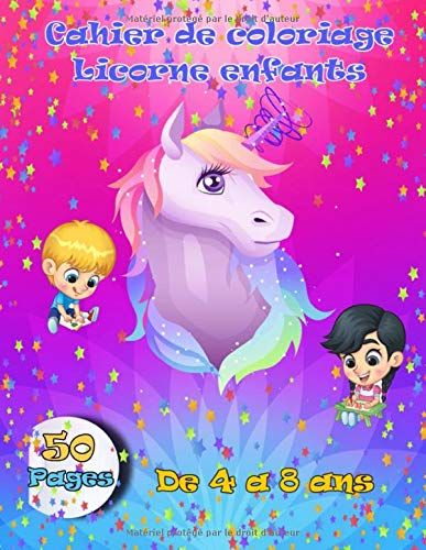 Cahier De Coloriage Licorne Enfants: 50 Pages Format 21.6 X 27.9 Cm Pour Enfants A Partir De 4 Ans ( Une Page De Coloriage Suivi D'une Page De Protection Pour Les Feutres )