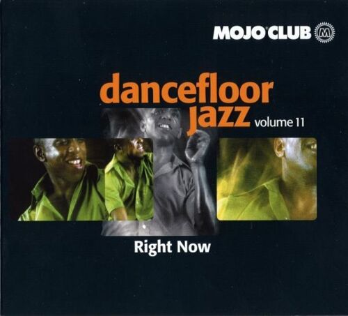 Mojo Club Dancefloor Jazz Volume 11 (Right Now)