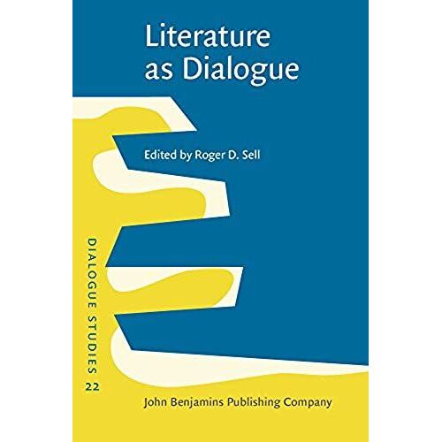 Literature As Dialogue: Invitations Offered And Negotiated (Dialogue Studies)
