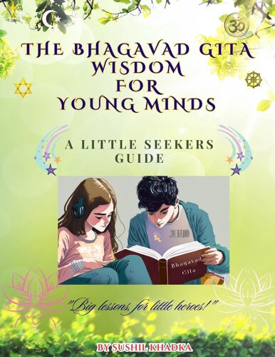 The Bhagavad Gita Wisdom For Young Minds
