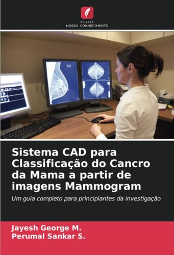 Sistema Cad Para Classificação Do Cancro Da Mama A Partir De Imagens Mammogram