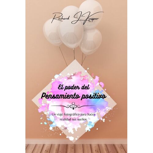 El Poder Del Pensamiento Positivo