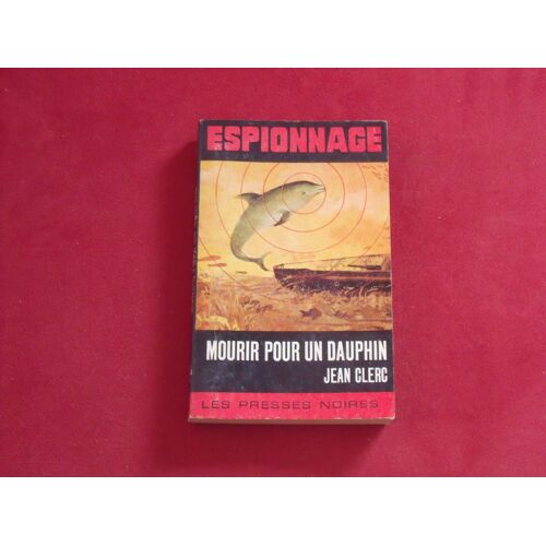 Mourir Pour Un Dauphin