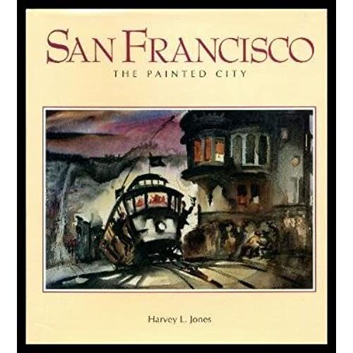 San Francisco: The Painted City