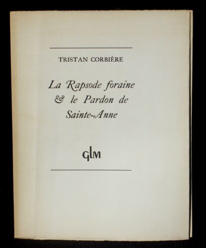 Tristan Corbière La Rapsode Foraine Et Le Pardon De Sainte-Anne Glm 1946 N° 175