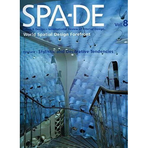 Spa-De 8: Space & Design - International Review Of Interior Design
