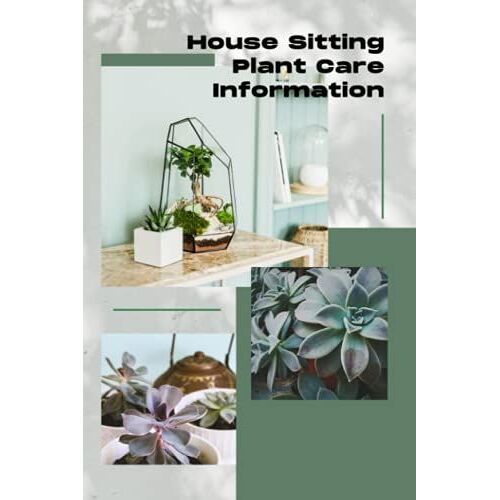 House Sitting Plant Care Information: Hs Plant Care Journal - Gardening Log Book