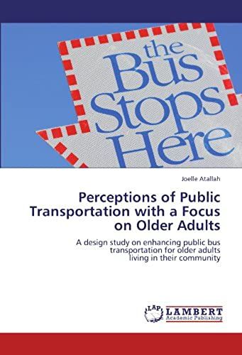 Perceptions Of Public Transportation With A Focus On Older Adults