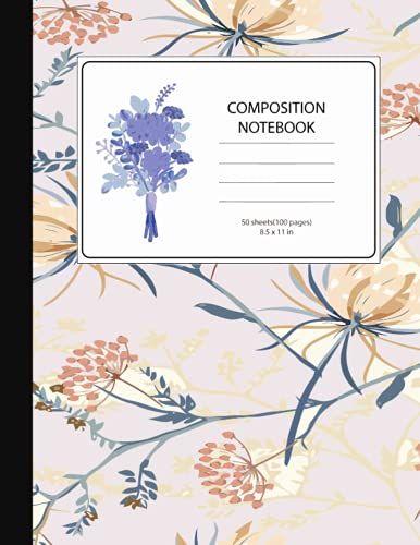 Composition Notebook Vintage Flowers: Flowers Cover Wide Ruled Lined Paper Notebook Journal For Kids Girls Teens Students For Back To School And Home College Writing Notes Paperback, 8.5 X 11 Inches
