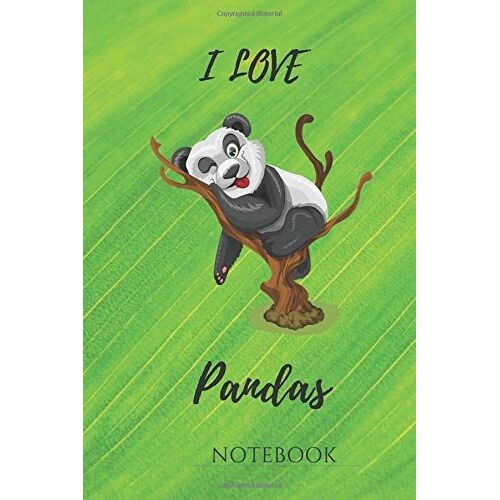 I Love Pandas Notebook: Who Loves Pandas: Lovely Notebook / Journal , Panda Lover Gifts , Lined ,120 Pages