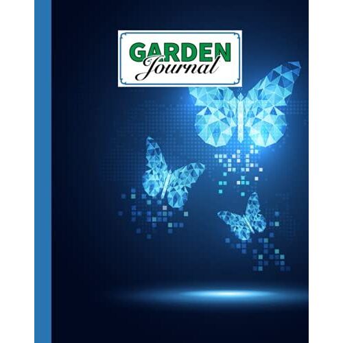 Garden Journal: Garden Journal Butterfly Cover Log Book, Organize Your Gardening, Can Keep Track Record Notes And Log Plants | 120 Pages, Size 8" X 10" By Turan Burak