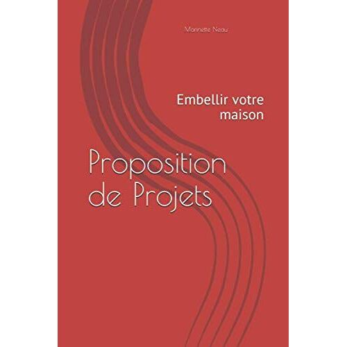 Proposition De Projets: Embellir Votre Maison