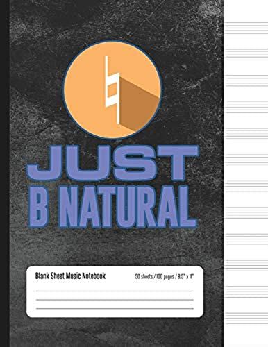 Just B Natural: Blank Sheet Music Notebook