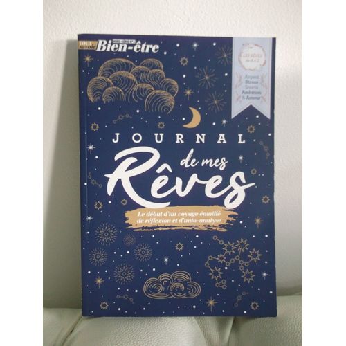Journal De Mes Rêves Le Début D'un Voyage Émaillé De Réflexion Et D'auto-Analyse - Tout Savoir - Bien-Être - Hors-Série N°6