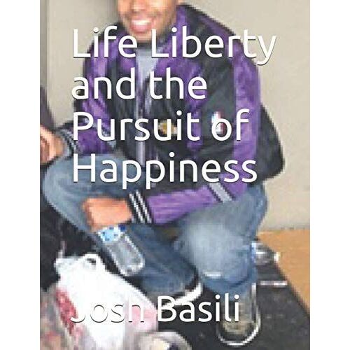 Life Liberty And The Pursuit Of Happiness