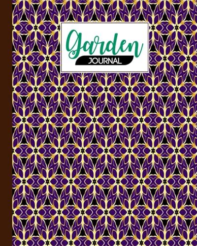 Garden Journal: Garden Journal Floral Cover Log Book, Organize Your Gardening, Can Keep Track Record Notes And Log Plants | 120 Pages, Size 8" X 10" By Robert G Barton