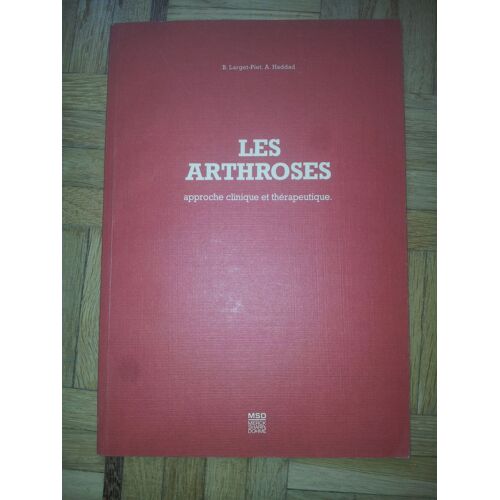 Les Arthroses, Approche Clinique Et Thérapeutique