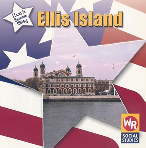 Ellis Island (Places In American History)