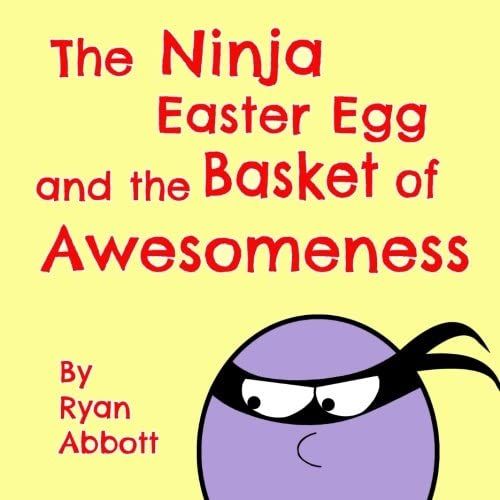 The Ninja Easter Egg And The Basket Of Awesomeness
