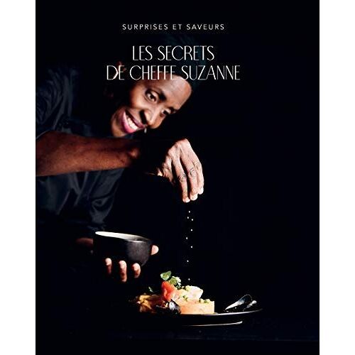 Surprises Et Saveurs: Les Secrets De Cheffe Suzanne