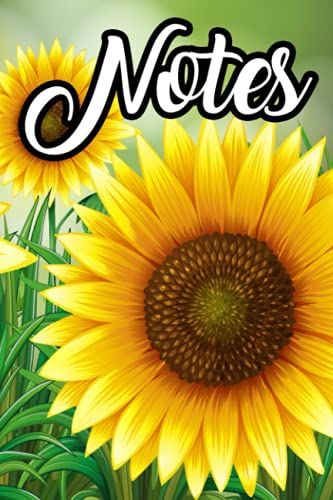 Notes: Sunflower-Themed Journal For Notes, Random Thoughts, And Doodles, Floral Notebook For Women