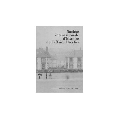 Société Internationale D'histoire De L'affaire Dreyfus : Bulletin 5 