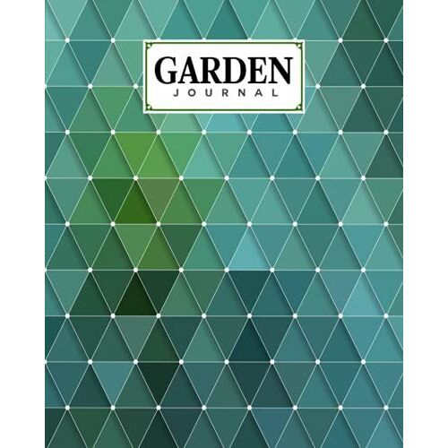 Garden Journal: Triangles Cover Garden Journal, A Place To Organize, Plan, Record, And Dream About Your Vegetable Garden, 120 Pages, Size 8" X 10" By Carolin Haupt