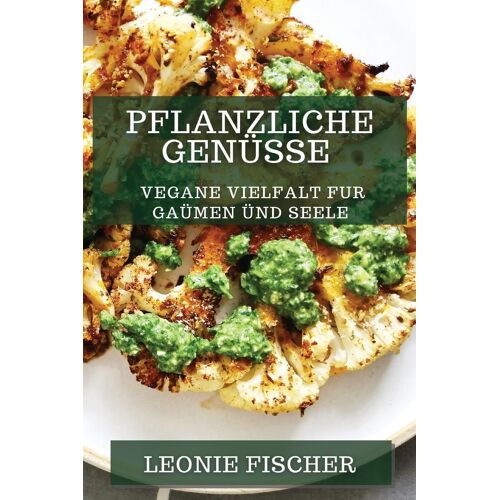 Pflanzliche Genüsse
