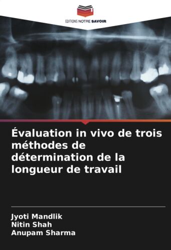 Évaluation In Vivo De Trois Méthodes De Détermination De La Longueur De Travail