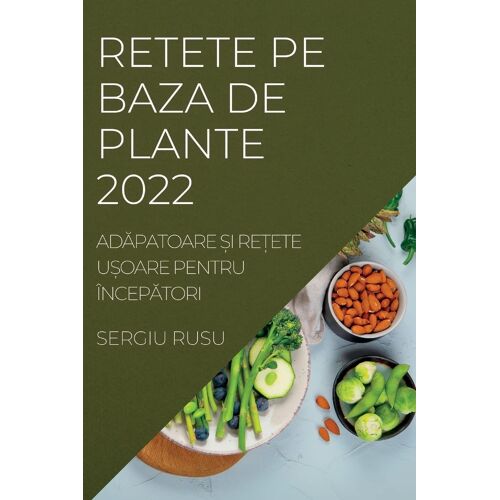 Retete Pe Baza De Plante 2022