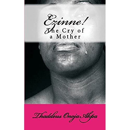 Ezinne, The Cry Of A Mother