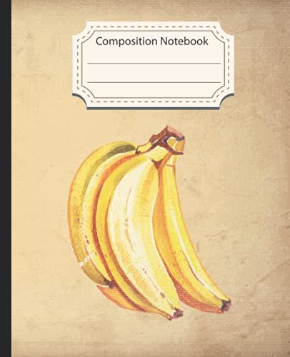 Composition Notebook: Vintage Banana Fruit College Ruled Paper 200 Pages Notebook For Kids, Teens, Adults, Students , Teachers