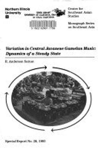 Variation In Central Javanese Gamelan Music: Dynamics Of A Steady State (Special Report Series : No 28)