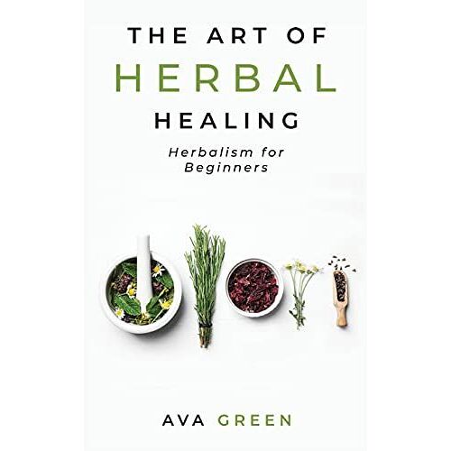 The Art Of Herbal Healing