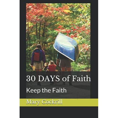 30 Days Of Faith: Keep The Faith