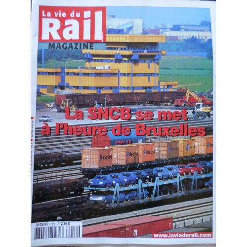 La Vie Du Rail N 2956 - La Sncf Se Met À L'heure De Bruxelles