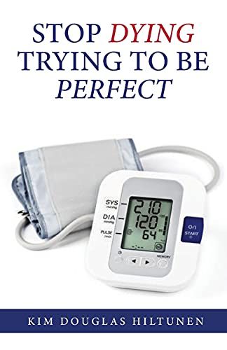 Stop Dying Trying To Be Perfect