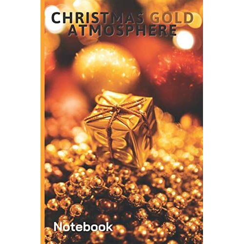 Classic Lined Notebook: Christmas Gold Atmosphere, Journal For Writing, Golden Decorations Theme (Colorful Soft Cover, White Paper, Wide Ruled, 100 Pages, Size 6" X 9") (Christmas & New Year)