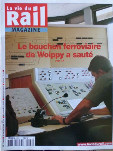 La Vie Du Rail N 2963 - Le Bouchon Ferroviaire De Woippy A Saute