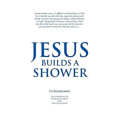 Jesus Builds A Shower