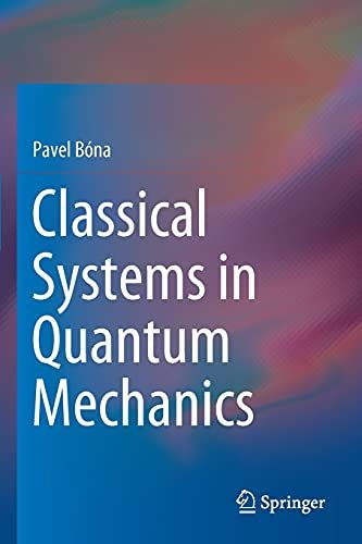 Classical Systems In Quantum Mechanics
