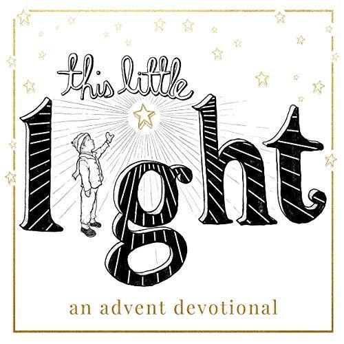 This Little Light: An Advent Devtional For Creatives