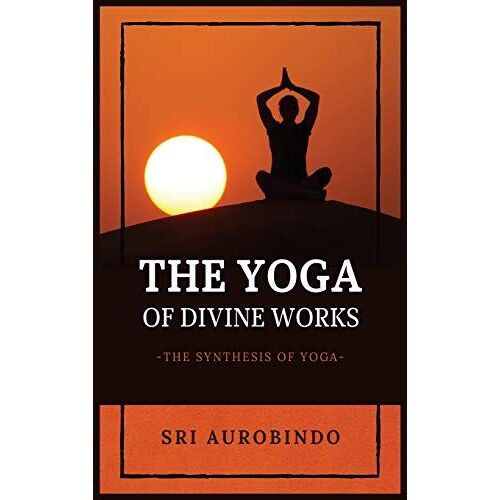 The Yoga Of Divine Works
