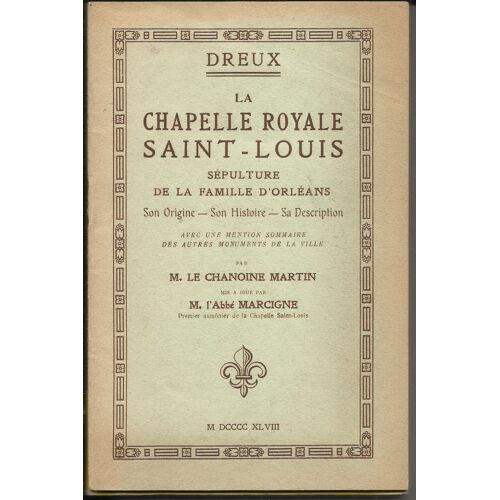 La Chapelle Royale Saint-Louis La Chapelle Royale Saint-Louis