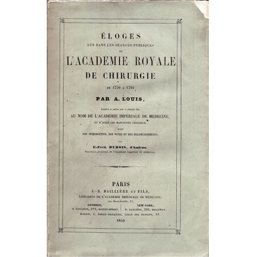 Eloges Lus Dans Les Séances Publiques De L'académie Royale De Chirurgie De 1750 À 1792