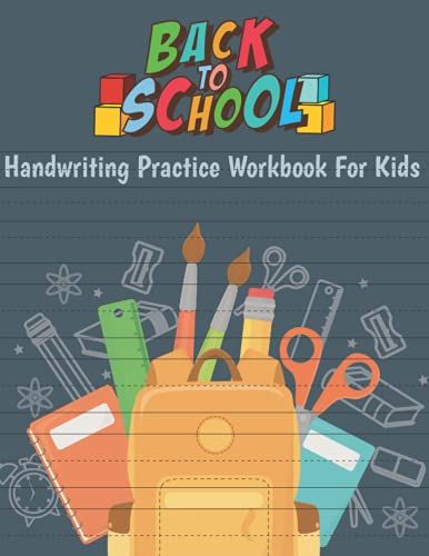 Back To School Handwriting Practice Workbook For Kids: Handwriting Practice Paper With Dotted Lines For Abc ... Students For Kids Large 8.5" X 11"Back To School